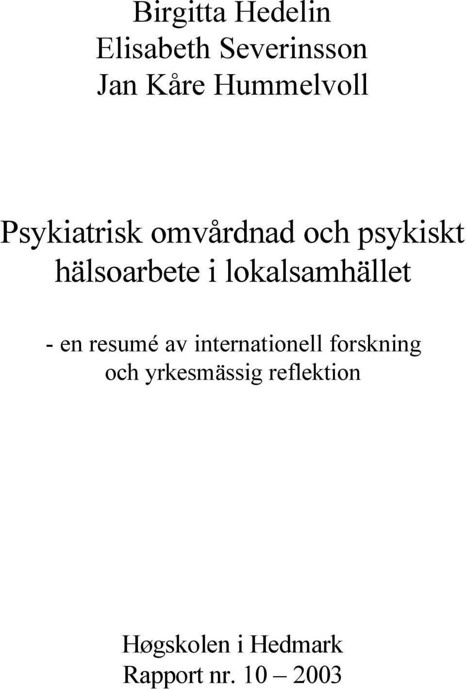 i lokalsamhället - en resumé av internationell forskning