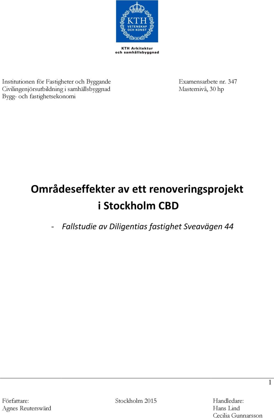 fastighetsekonomi Områdeseffekter av ett renoveringsprojekt i Stockholm CBD -