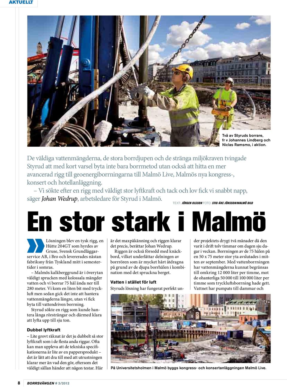 geoenergiborrningarna till Malmö Live, Malmös nya kongress-, konsert och hotellanläggning.