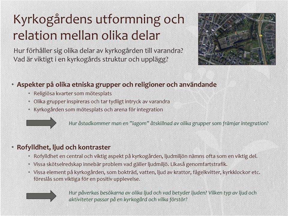 integration Hur åstadkommer man en lagom åtskillnad av olika grupper som främjar integration?