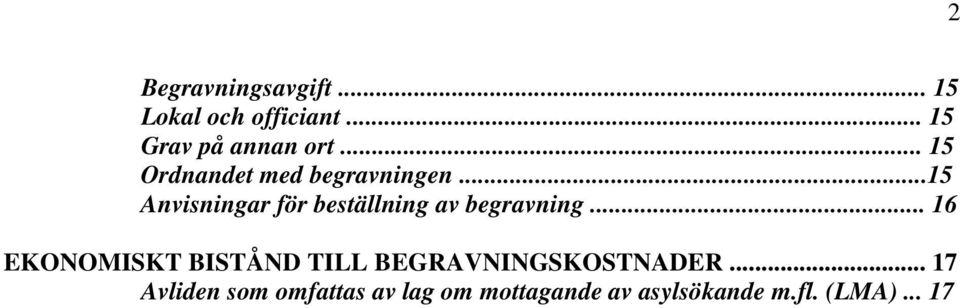 ..15 Anvisningar för beställning av begravning.