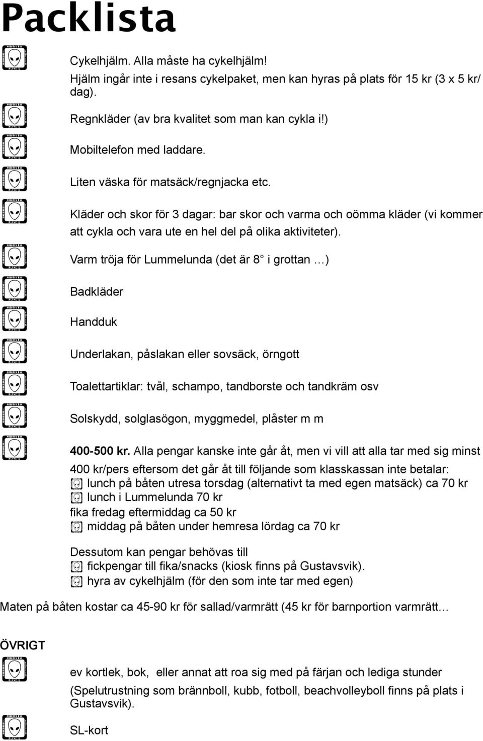 Varm tröja för Lummelunda (det är 8 i grottan )!