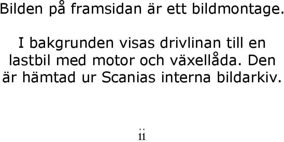 lastbil med motor och växellåda.