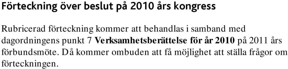 punkt 7 Verksamhetsberättelse för år 2010 på 2011 års