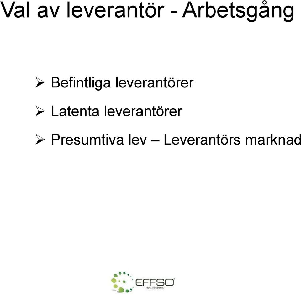 leverantörer Latenta