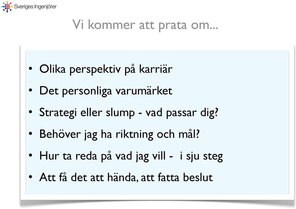 Strategi eller slump - vad passar dig?