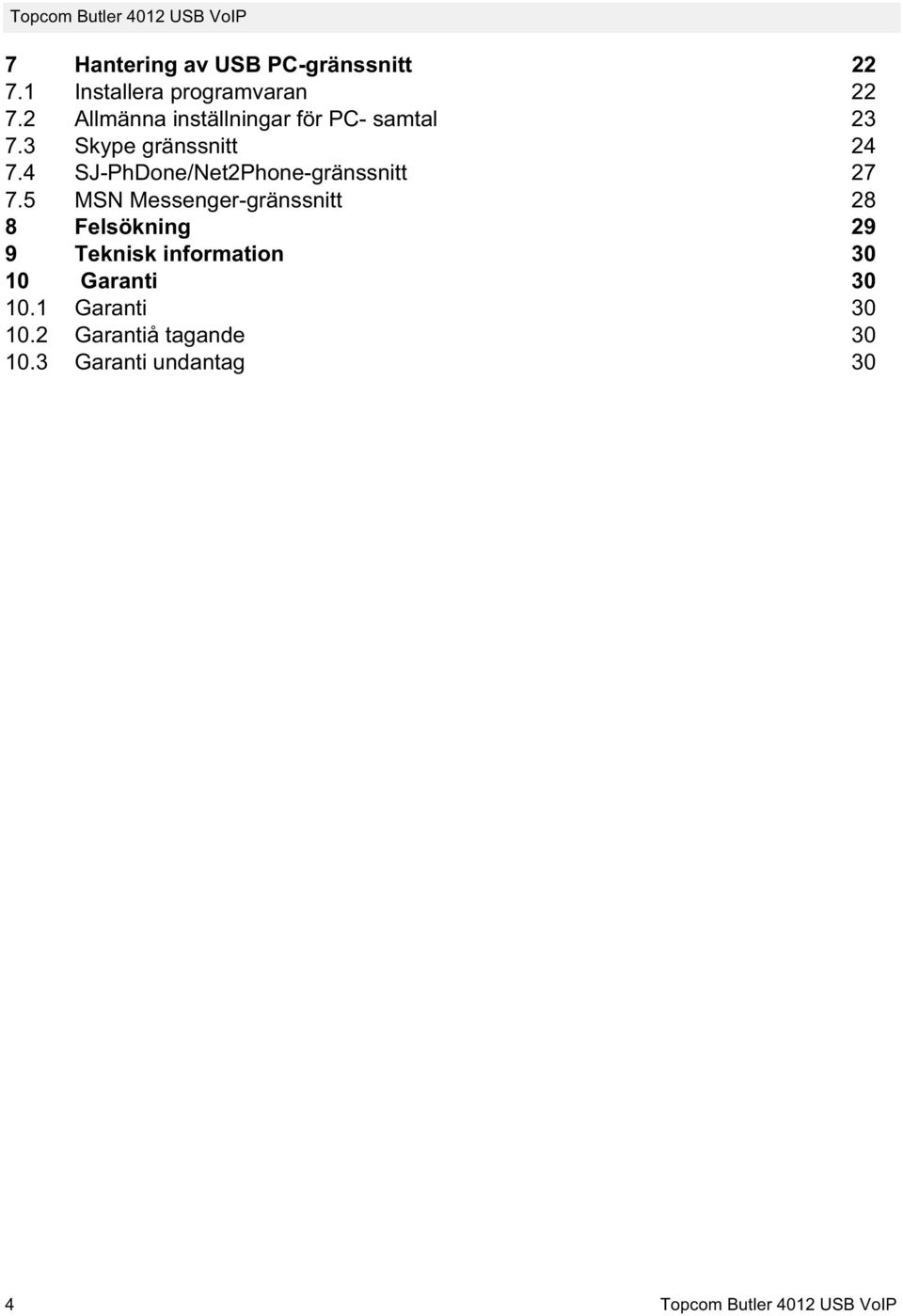 4 SJ-PhDone/Net2Phone-gränssnitt 27 7.