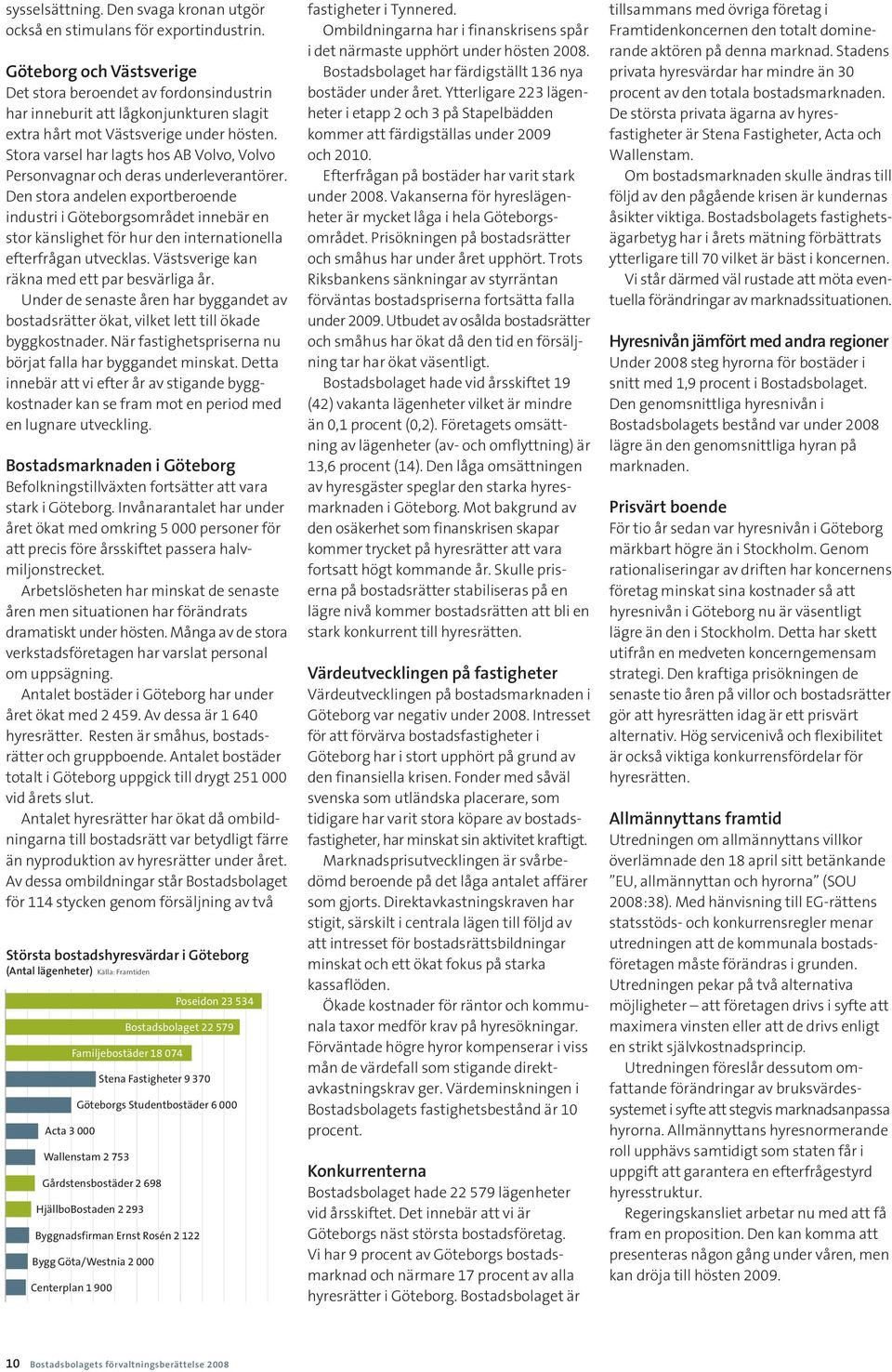 Stora varsel har lagts hos AB Volvo, Volvo Personvagnar och deras underleverantörer.