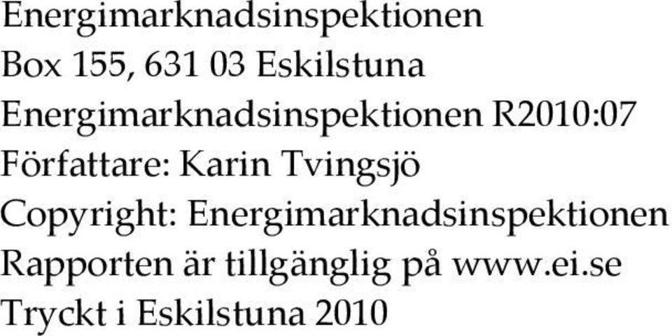Tvingsjö Copyright: Energimarknadsinspektionen