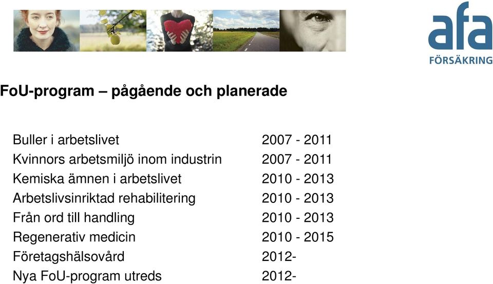 Arbetslivsinriktad rehabilitering 2010-2013 Från ord till handling 2010-2013