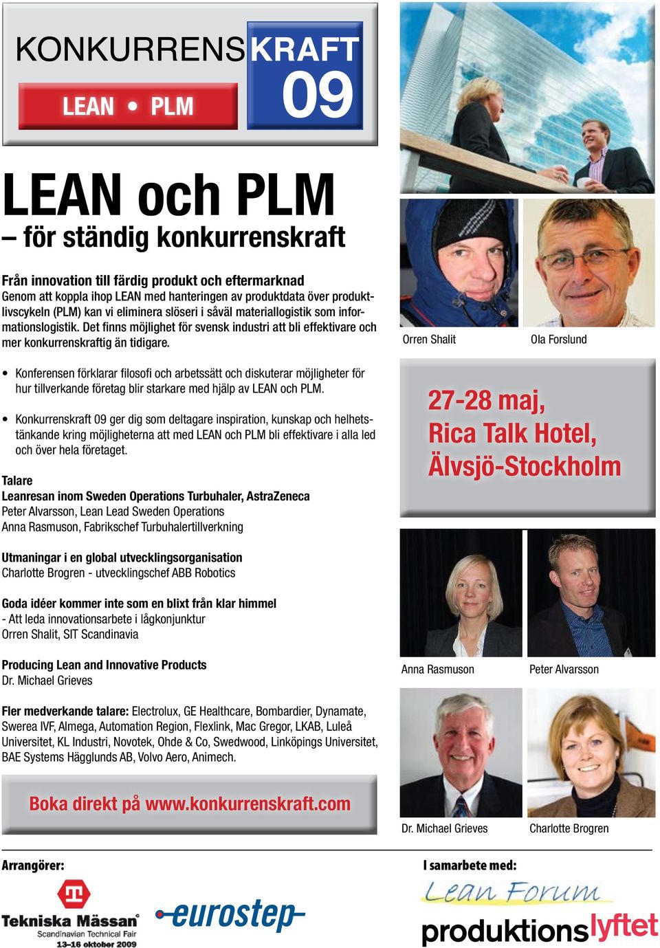 Orren Shalit Ola Forslund Konferensen förklarar filosofi och arbetssätt och diskuterar möjligheter för hur tillverkande företag blir starkare med hjälp av LEAN och PLM.