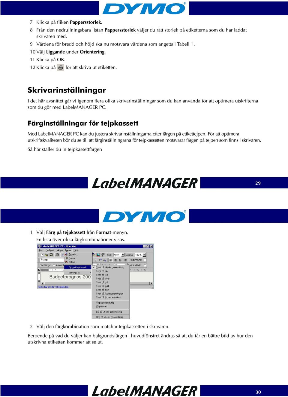 Skrivarinställningar I det här avsnittet går vi igenom flera olika skrivarinställningar som du kan använda för att optimera utskrifterna som du gör med LabelMANAGER PC.