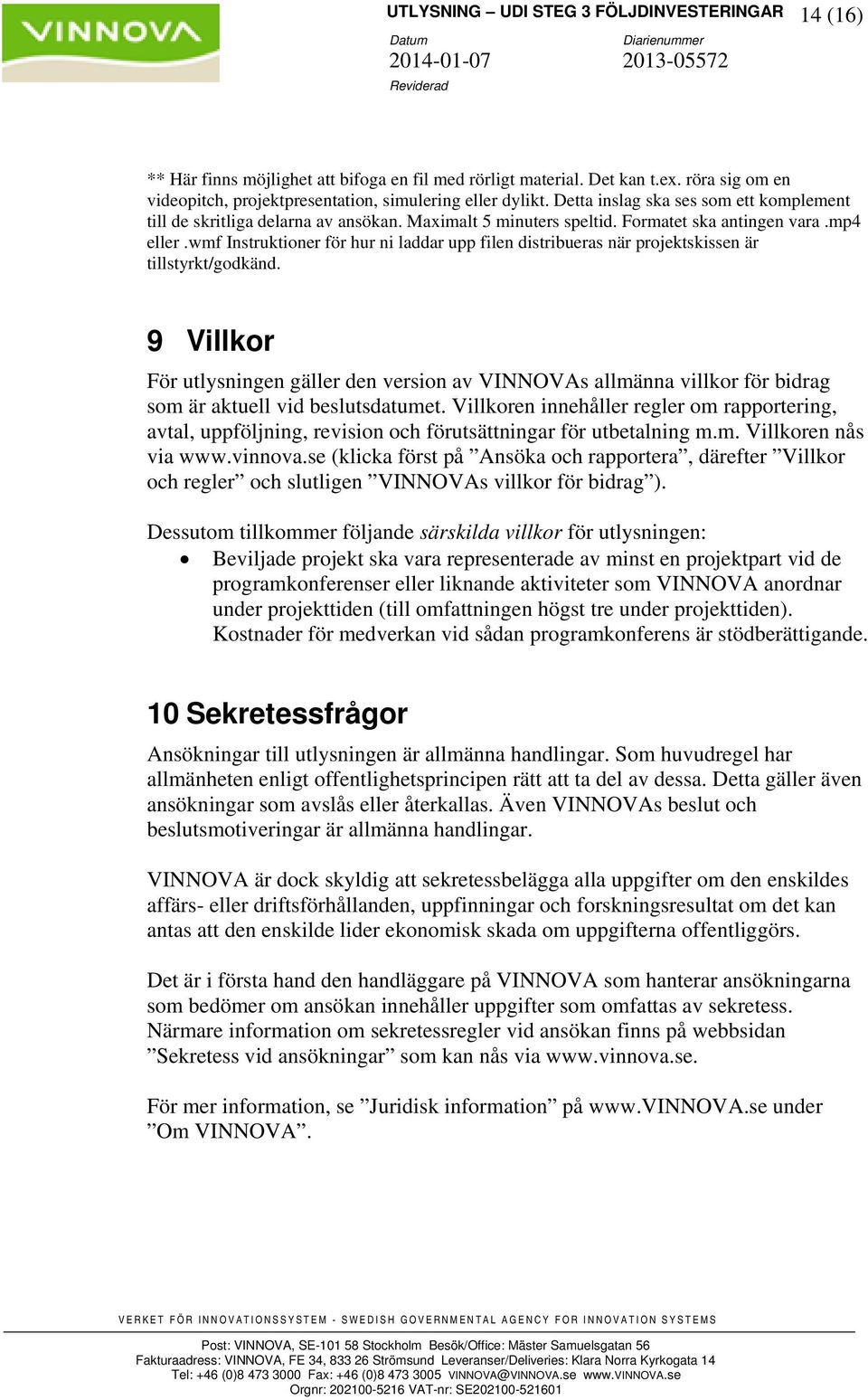 wmf Instruktioner för hur ni laddar upp filen distribueras när projektskissen är tillstyrkt/godkänd.