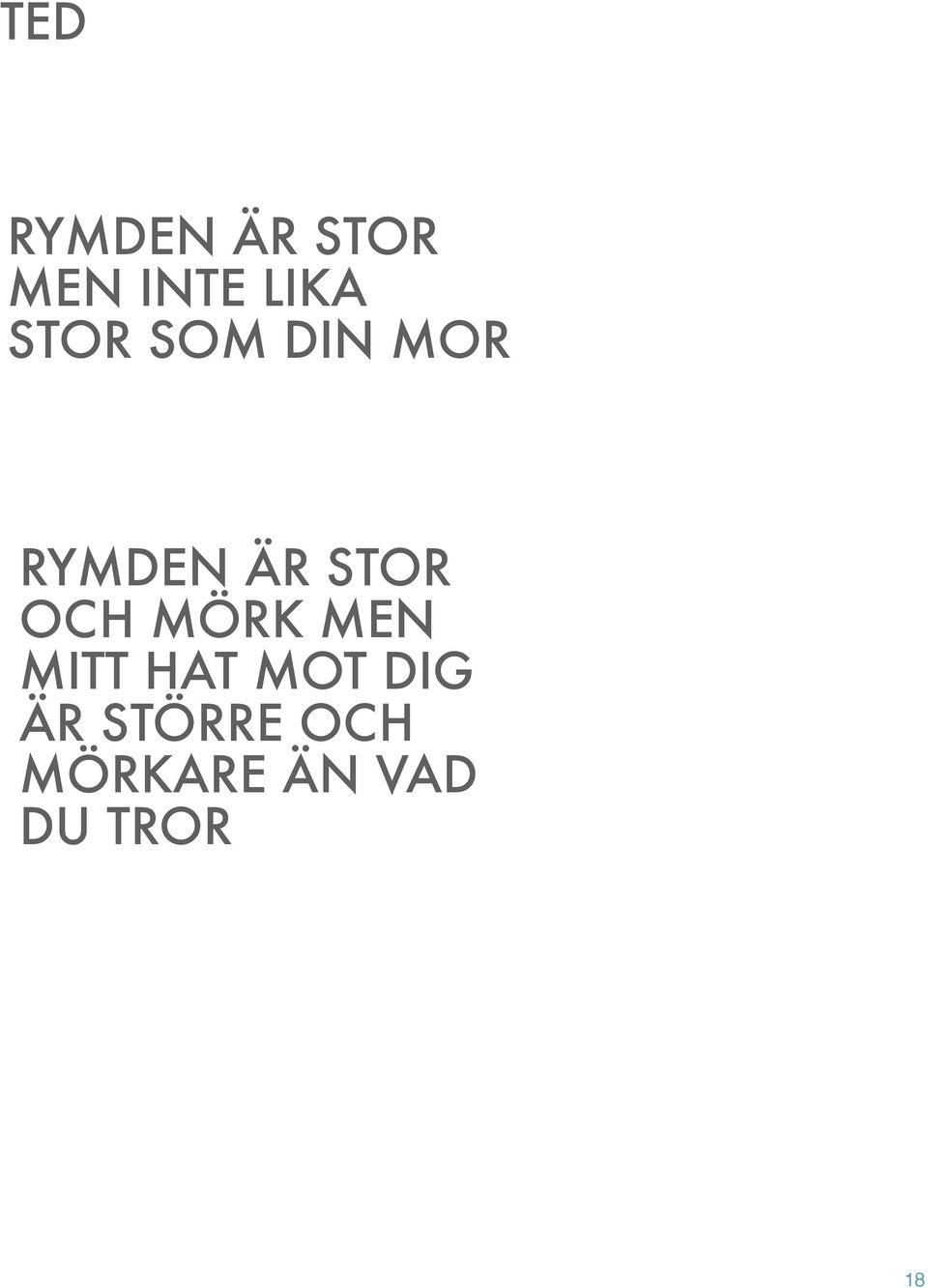 OCH MÖRK MEN MITT HAT MOT DIG ÄR