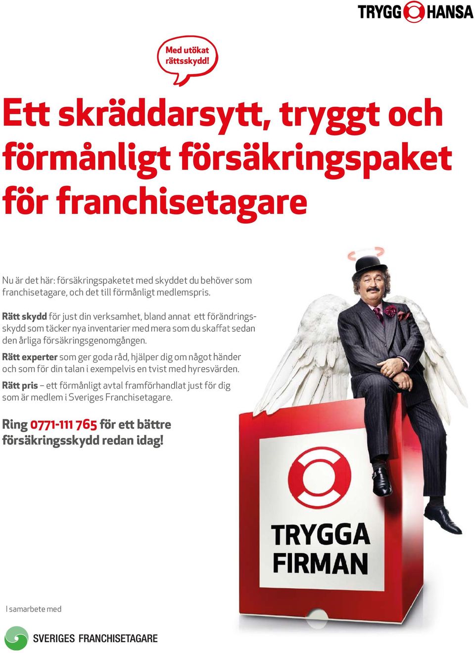 skyddet du behöver som franchisetagare, och det till förmånligt medlemspris.