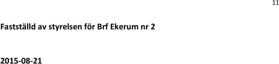 för Brf Ekerum