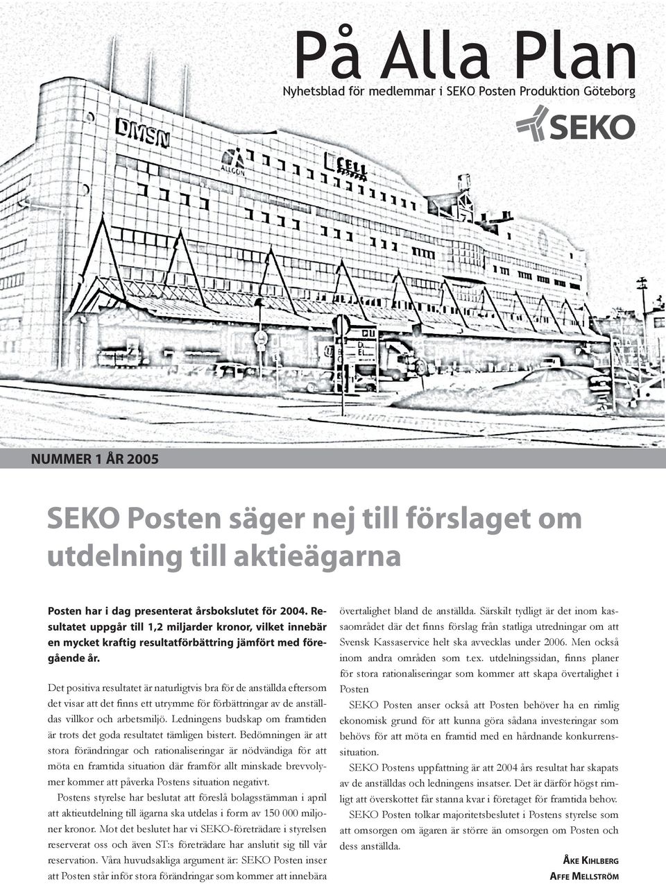 Det positiva resultatet är naturligtvis bra för de anställda eftersom det visar att det finns ett utrymme för förbättringar av de anställdas villkor och arbetsmiljö.