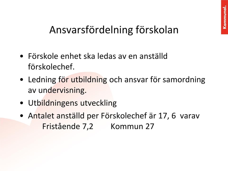 Ledning för utbildning och ansvar för samordning av