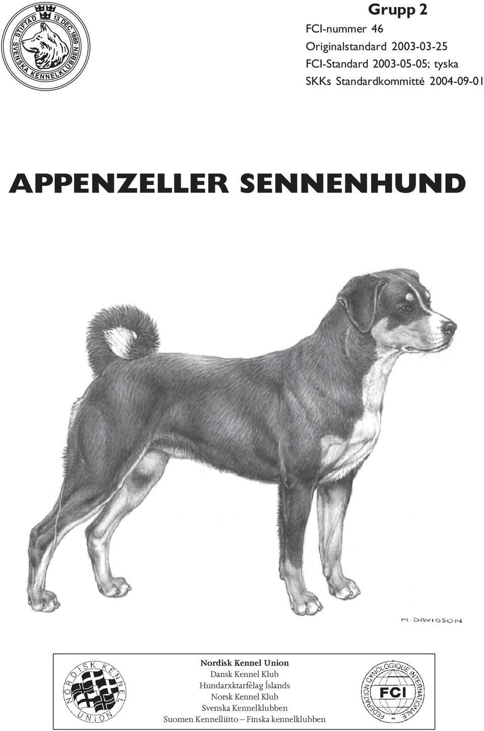 SENNENHUND Nordisk Kennel Union Dansk Kennel Klub Hundarxktarfélag