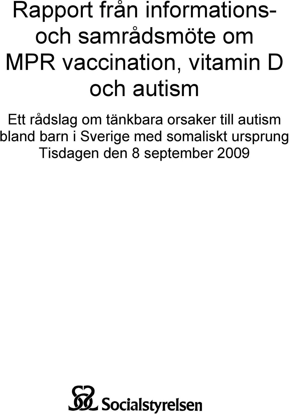 tänkbara orsaker till autism bland barn i Sverige