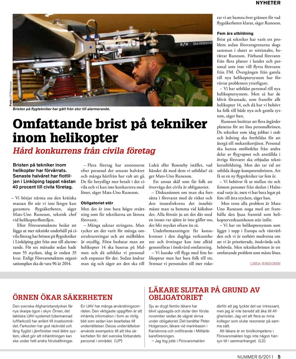 Senaste halvåret har flottiljen i Linköping tappat nästan 40 procent till civila företag.