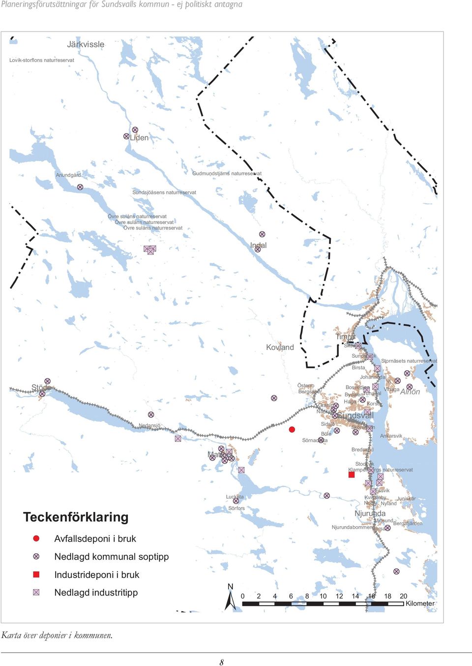 Bredsand tockvik Klampenborgs naturreservat Avfallsdeponi i bruk Nedlagd kommunal soptipp ) Industrideponi i bruk Nedlagd industritipp Essvik ) Lucksta ( Johannedal Vi Bosvedjan Vihaga Alnön