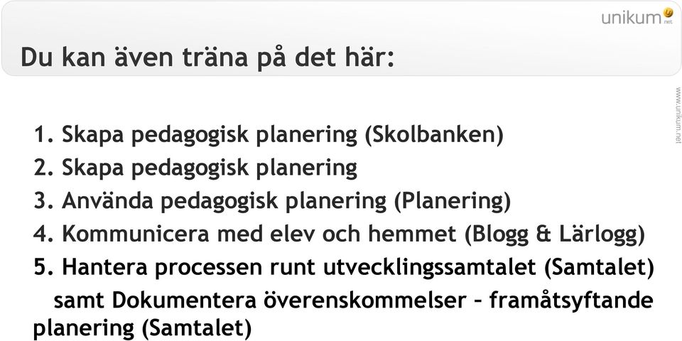 Kommunicera med elev och hemmet (Blogg & Lärlogg) 5.