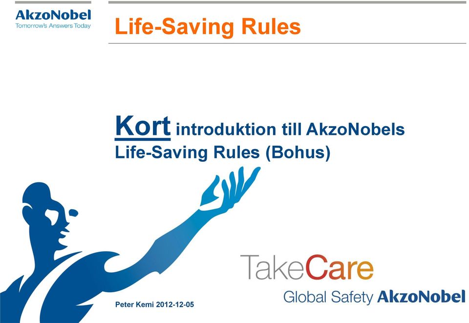 AkzoNobels Life-Saving