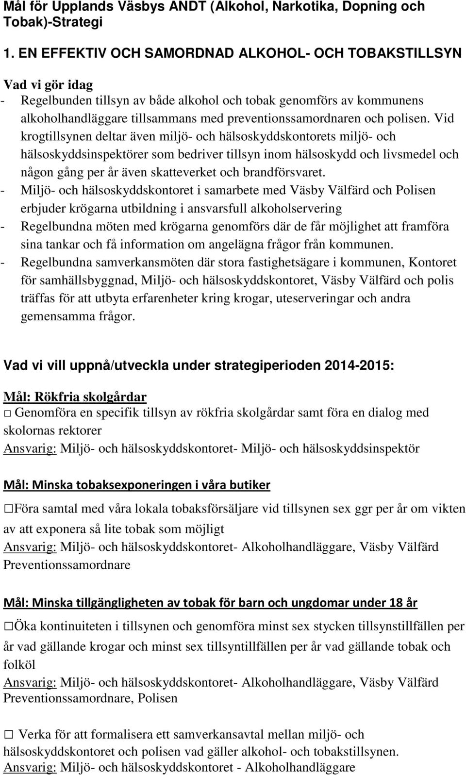 och polisen.