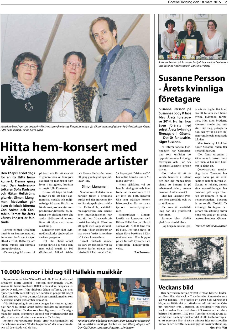 Kinne-Kleva kyrka. Hitta hem-konsert med välrenommerade artister Den 12 april är det dags för en ny Hitta hemkonsert.