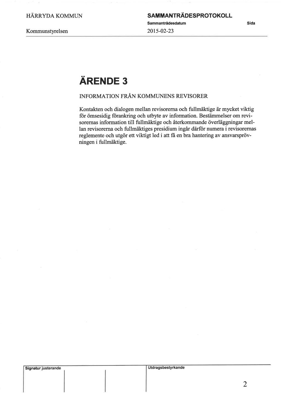 Bestämmelser om revisorernas information till fullmäktige och återkommande överläggningar mellan revisorerna och fullmäktiges presidium