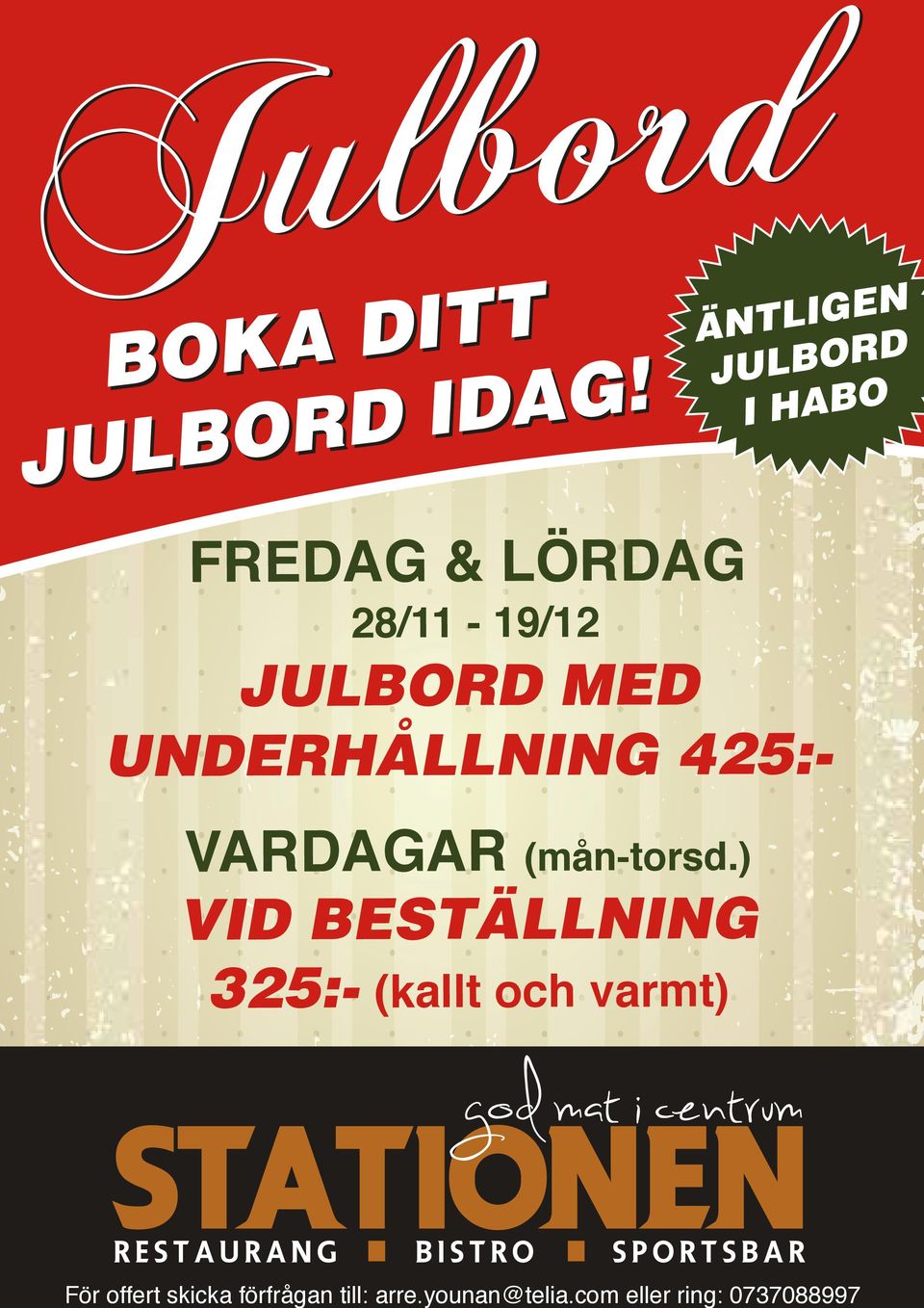 UNDERHÅLLNING 425:- VARDAGAR (mån-torsd.