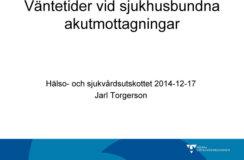 akutmottagningar Hälso-