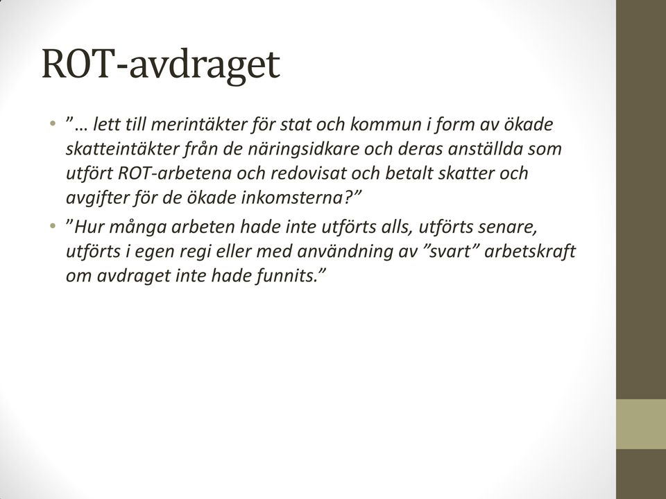och avgifter för de ökade inkomsterna?