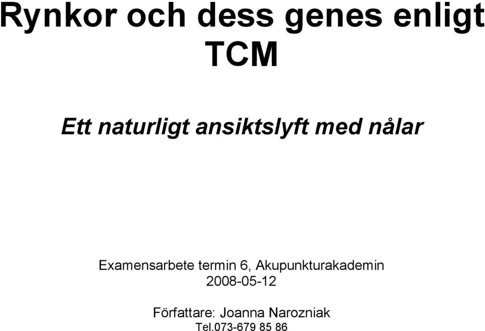 Examensarbete termin 6, Akupunkturakademin