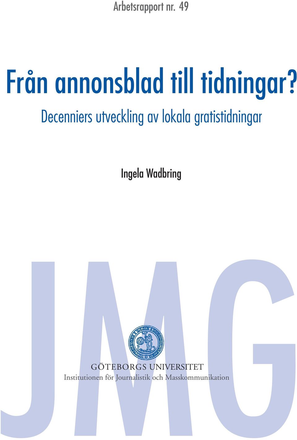 nr. 49 Från annonsblad till tidningar?