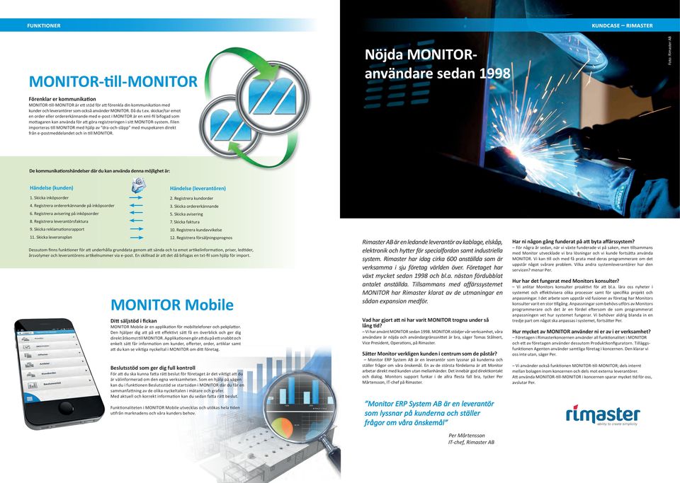 Filen importeras till MONITOR med hjälp av dra-och-släpp med muspekaren direkt från e-postmeddelandet och in till MONITOR.