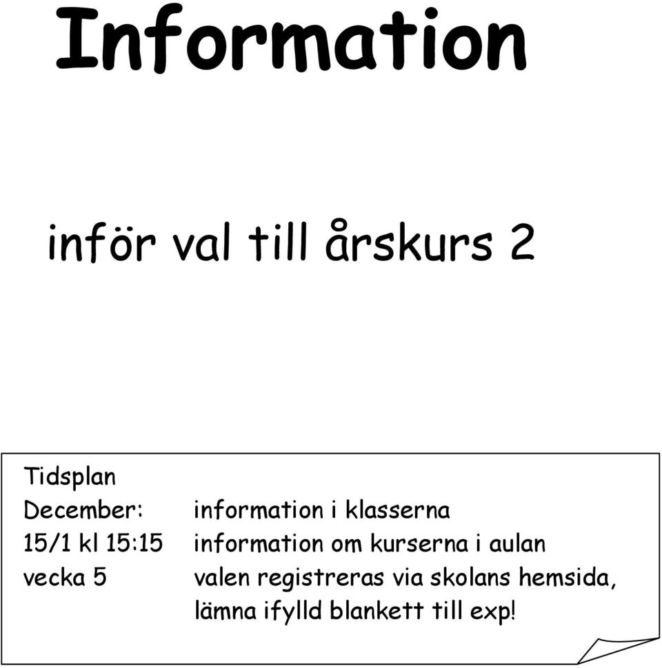 information om kurserna i aulan vecka 5 valen