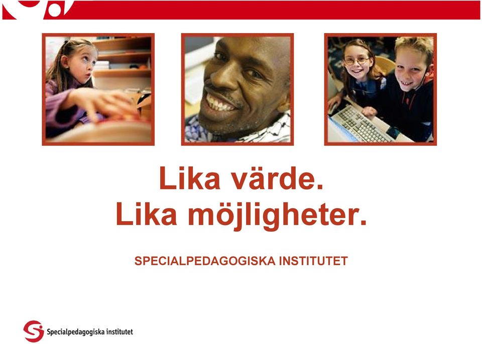 möjligheter.