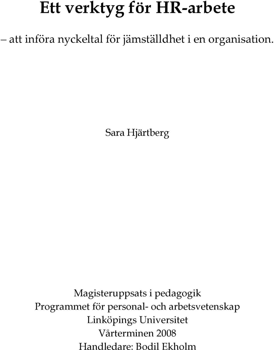 Sara Hjärtberg Magisteruppsats i pedagogik Programmet för