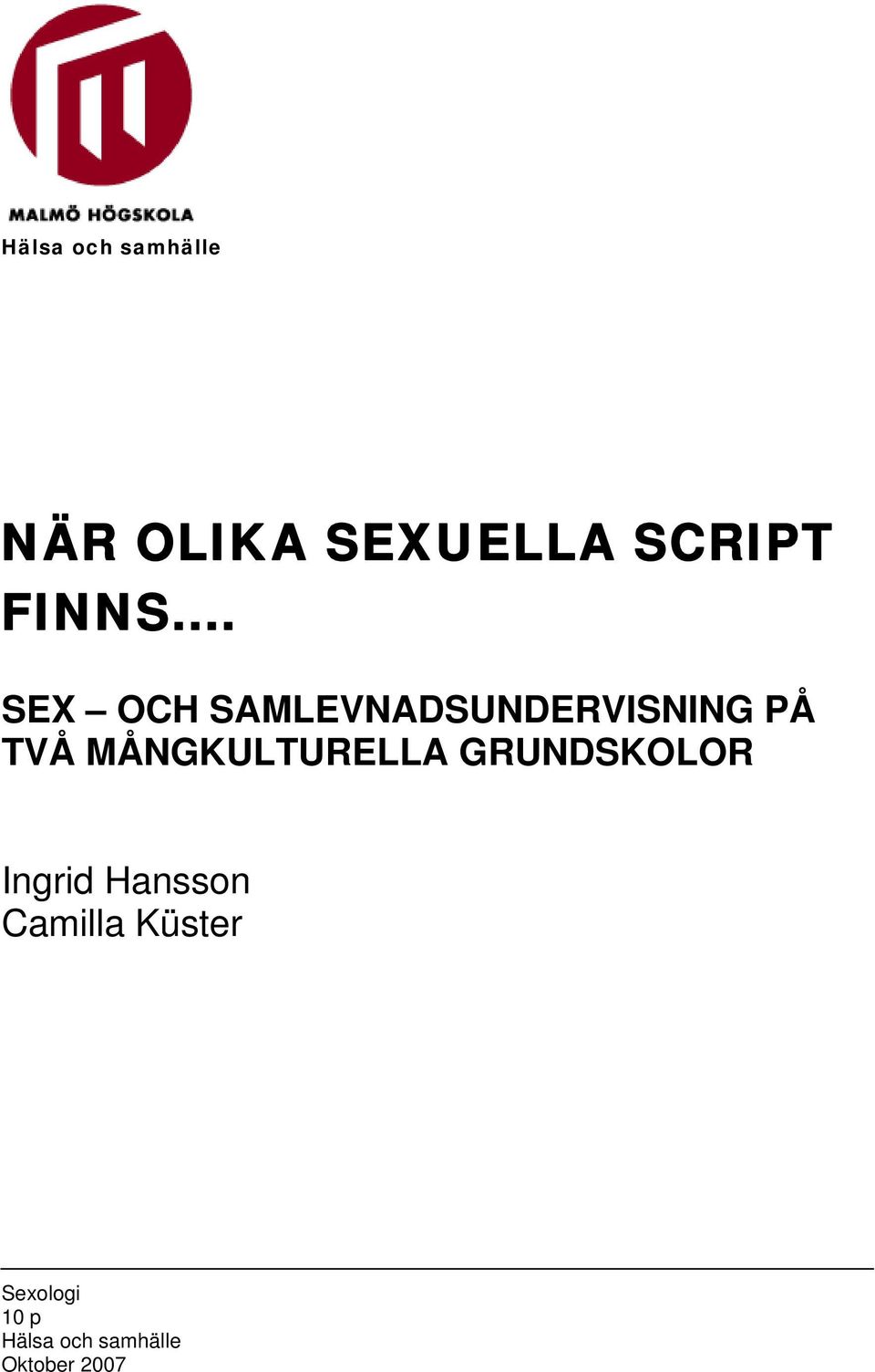 .. SEX OCH SAMLEVNADSUNDERVISNING PÅ TVÅ