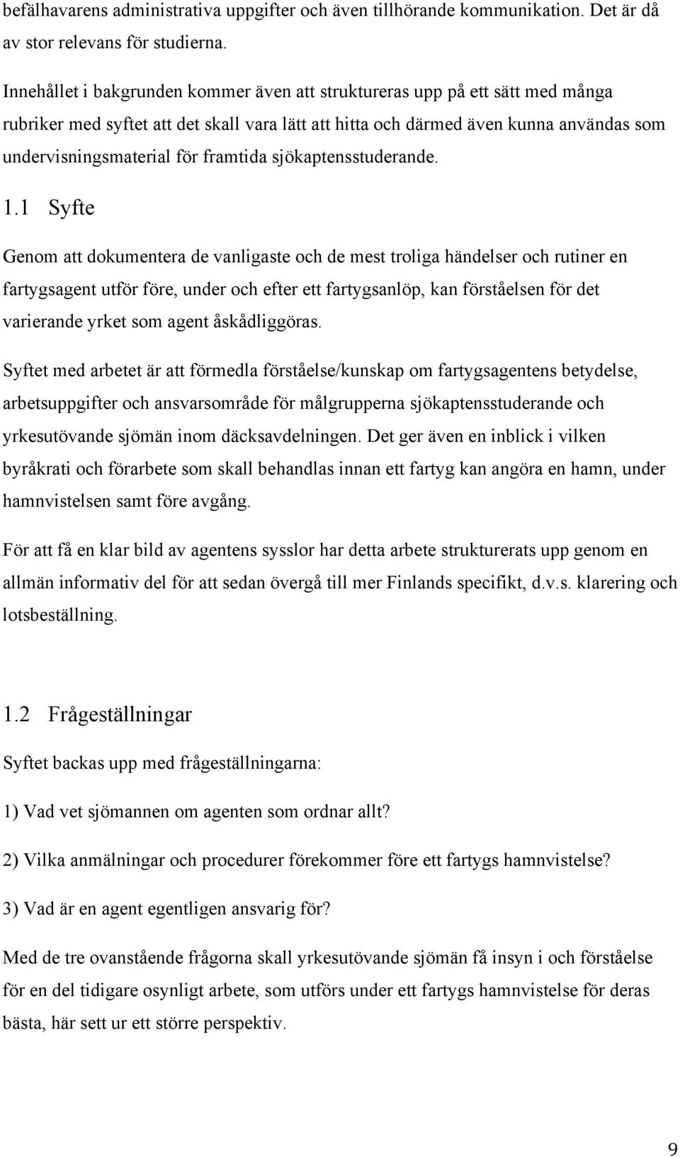 framtida sjökaptensstuderande. 1.