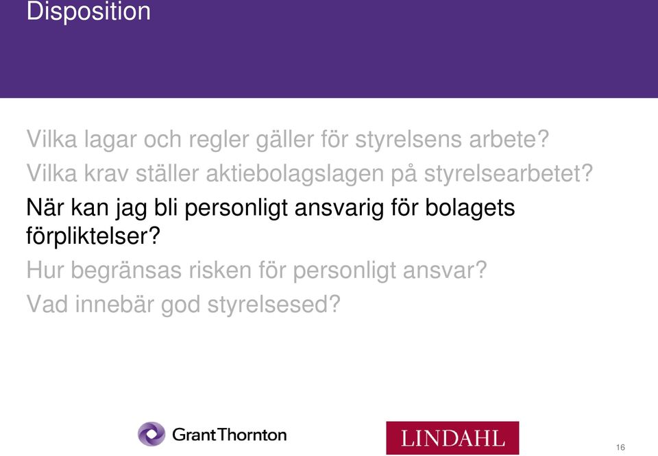 När kan jag bli personligt ansvarig för bolagets förpliktelser?