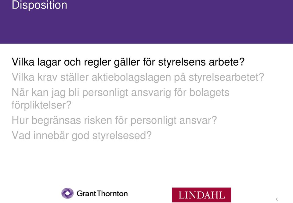 När kan jag bli personligt ansvarig för bolagets förpliktelser?