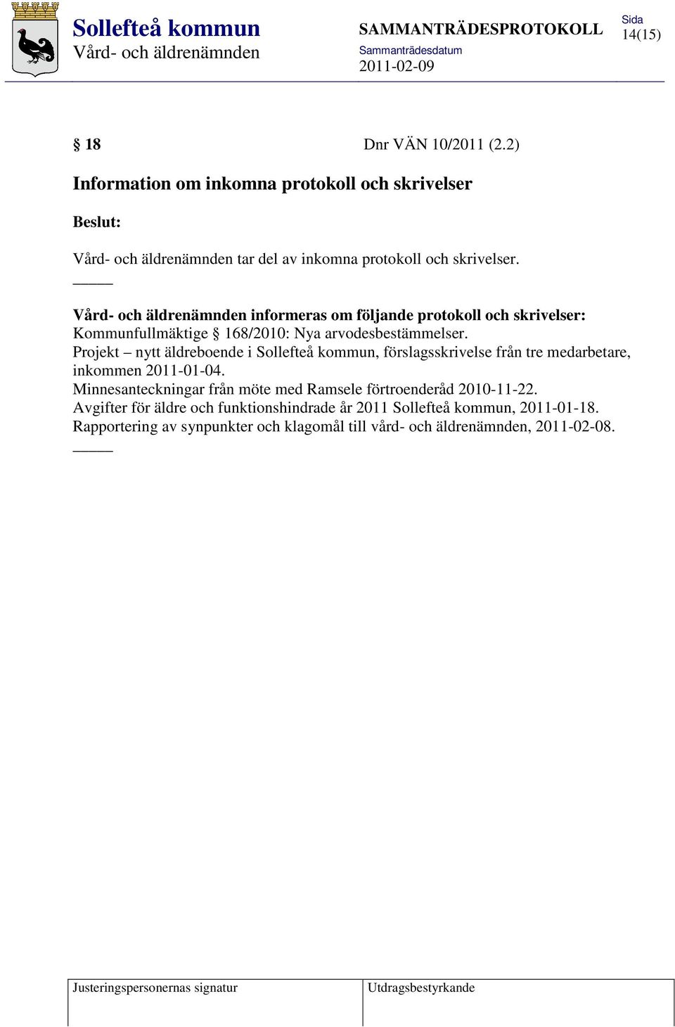 Projekt nytt äldreboende i Sollefteå kommun, förslagsskrivelse från tre medarbetare, inkommen 2011-01-04.