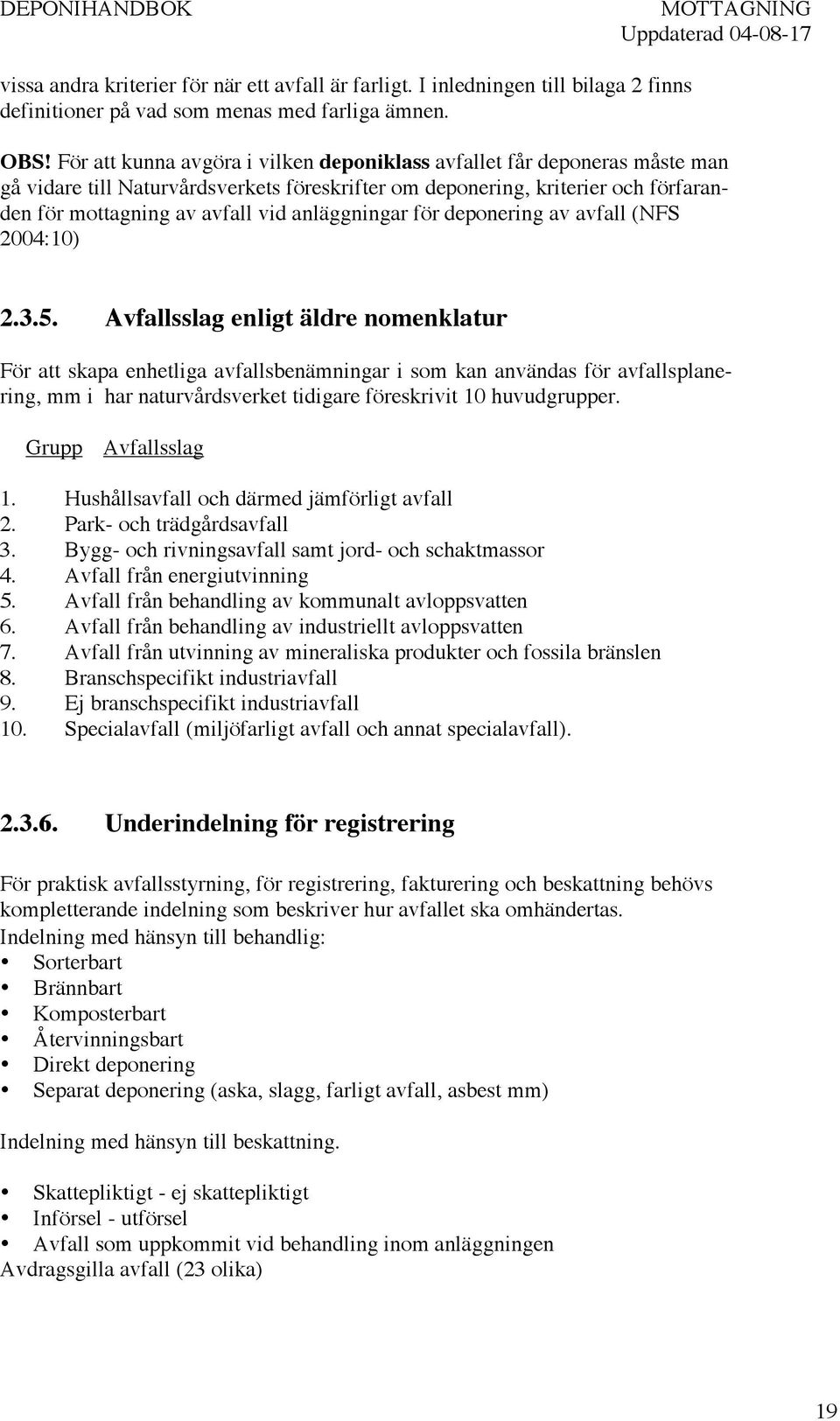 anläggningar för deponering av avfall (NFS 2004:10) 2.3.5.