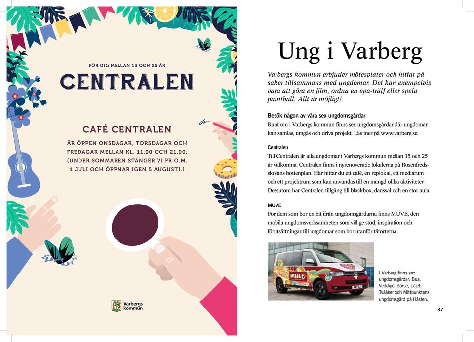 OCH 21.00. (UNDER SOMMAREN STÄNGER VI FR.O.M. 1 JULI OCH ÖPPNAR IGEN 5 AUGUSTI.