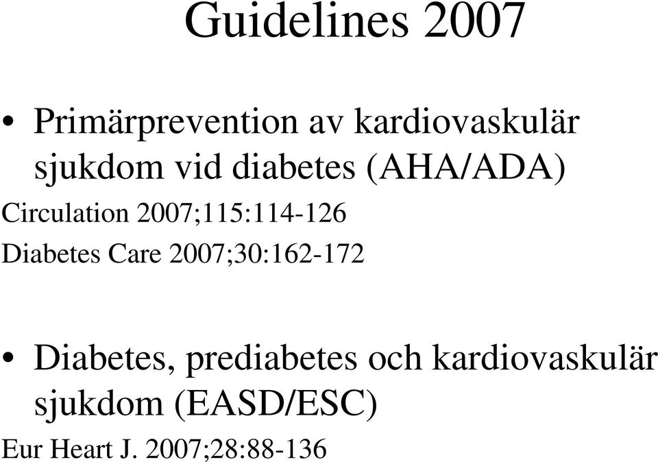 2007;115:114-126 Diabetes Care 2007;30:162-172 Diabetes,