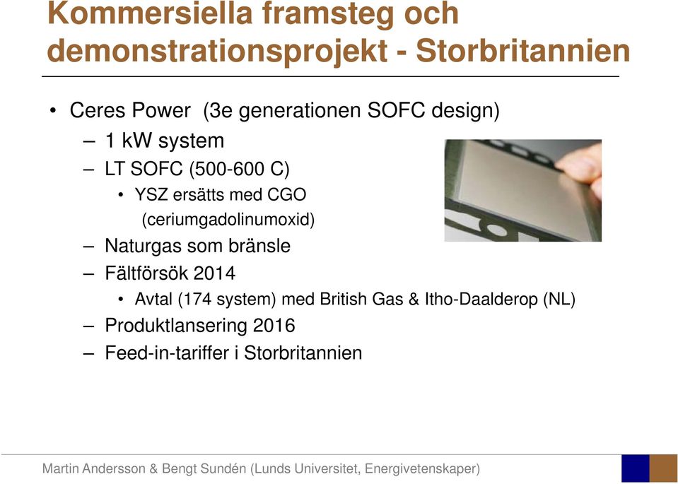 (ceriumgadolinumoxid) Naturgas som bränsle Fältförsök 2014 Avtal (174