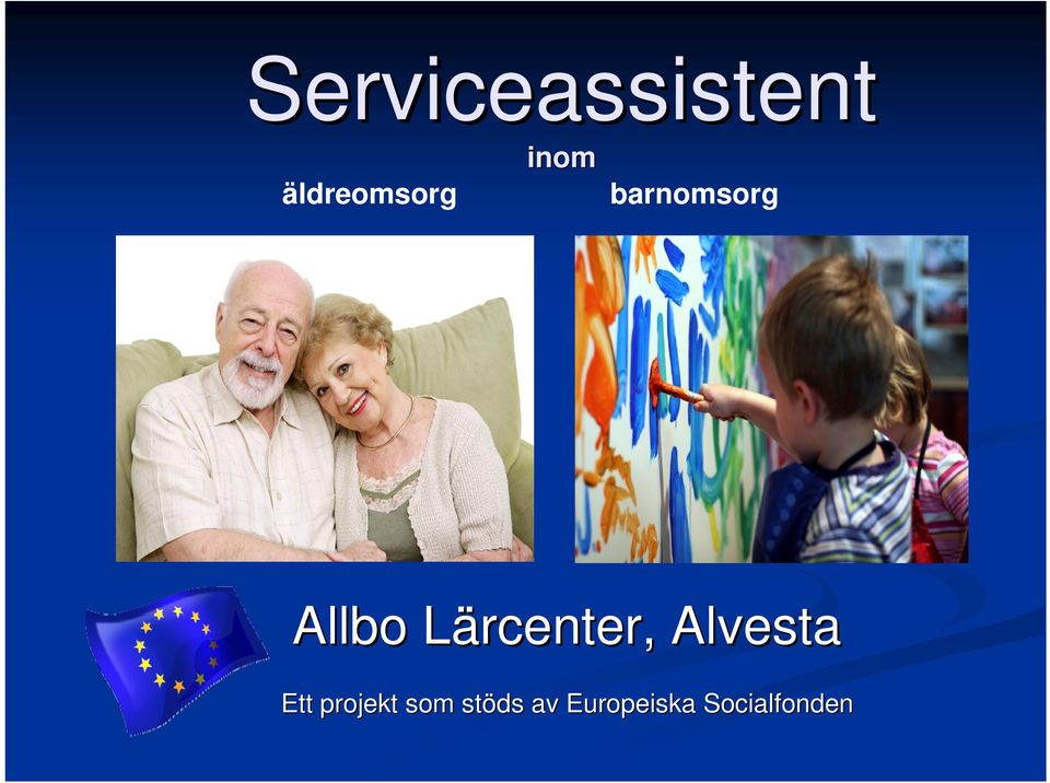 Lärcenter,, Alvesta Ett